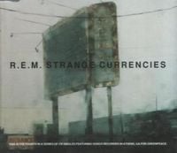 R.E.M. - Strange Currencies
