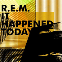 R.E.M. - It Happened Today