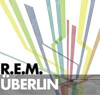 R.E.M. - &Uuml;berlin