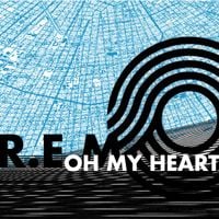 R.E.M. - Oh My Heart