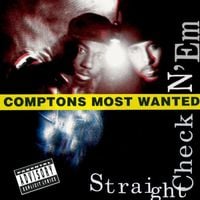 Compton's Most Wanted - Straight Check N'Em