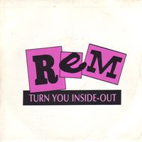 R.E.M. - Turn You Inside-Out