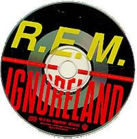 R.E.M. - Ignoreland