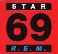 R.E.M. - Star 69