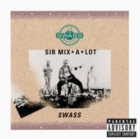 Sir Mix-a-Lot - Swass