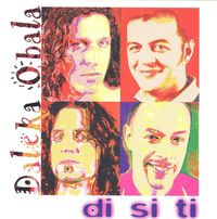 Daleka Obala - Di si Ti