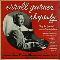 Erroll Garner - Rhapsody &ndash; 10 of his Greatest Piano Improvisations