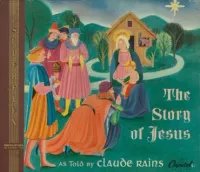 Claude Rains - The Story of Jesus