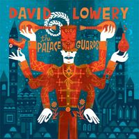 David Lowery - The Palace Guards