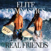 Elite Gymnastics - Real Friends