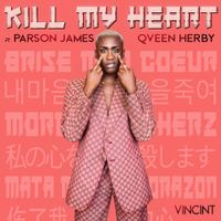 VINCINT - Kill My Heart