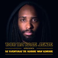 Bob Da Rage Sense - As Aventuras de Robbie Wan Kenobie