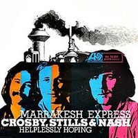 Crosby, Stills & Nash - Marrakesh Express