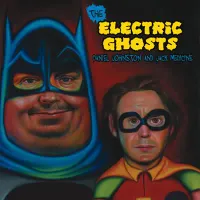 Daniel Johnston & Jack Medicine - The Electric Ghosts