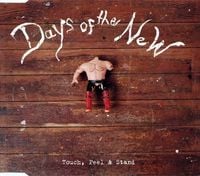 Days of the New - Touch, Peel & Stand