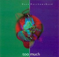Dave Matthews Band - Too Much