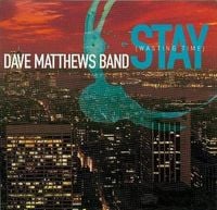 Dave Matthews Band - Stay (Wasting Time)