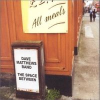 Dave Matthews Band - The Space Between