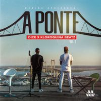 Dice & Kloroquina Beatz - A Ponte