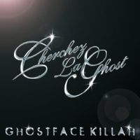 Ghostface Killah - Cherchez LaGhost