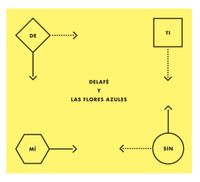 Delaf&eacute; Y Las Flores Azules - De Ti Sin M&iacute; / De M&iacute; Sin Ti