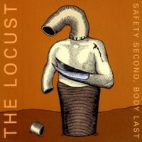 The Locust - Safety Second, Body Last