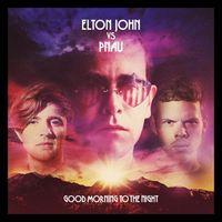 Elton John & Pnau - Good Morning to the Night
