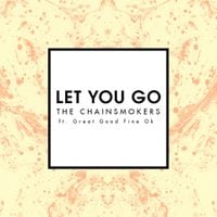 The Chainsmokers - Let You Go