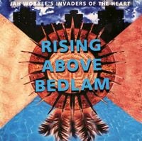 Jah Wobble & The Invaders of the Heart - Rising Above Bedlam