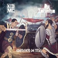 Kid MC & Dji Tafinha - Confronto De Tit&atilde;s