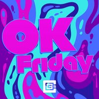 CG5 - OK Friday