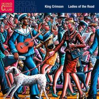 King Crimson - Ladies of the Road: Live 1971-1972