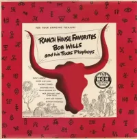 Bob Wills & His Texas Playboys - Ranch House Favorites