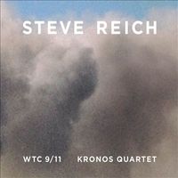 Kronos Quartet - WTC 9/11; Mallet Quartet; Dance Patterns