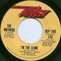The Mothers of Invention - I&rsquo;m The Slime / Montana