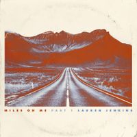 Lauren Jenkins - Miles on Me, Part 1