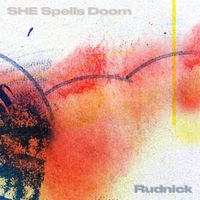 SHE Spells Doom - Rudnick