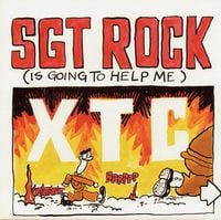 XTC - Sgt Rock (Is Going to Help Me)