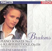 Hélène Grimaud - Piano Sonata No. 3; 6 Klavierst&uuml;cke, Op. 118