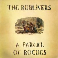 The Dubliners - A Parcel of Rogues