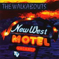 The Walkabouts - New West Motel