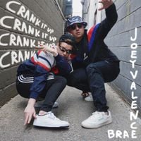 Joey Valence & Brae - Crank It Up