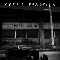 David Lynch - Speed Roadster
