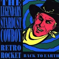 The Legendary Stardust Cowboy - Retro Rocket Back to Earth