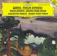Maria Jo&atilde;o Pires / Augustin Dumay - Grieg: Violin Sonatas Opp. 8, 13 & 45
