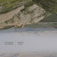 Jos Smolders & Jim O'Rourke - Additive Inverse