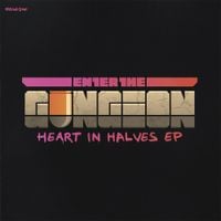 DoseOne - Enter The Gungeon : Heart In Halves