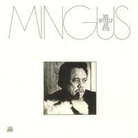 Charles Mingus - Me Myself an Eye