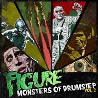 Figure - Monsters of Drumstep, Vol. 2