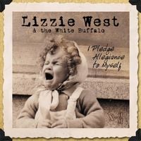 Lizzie West & The White Buffalo - I Pledge Allegiance to Myself